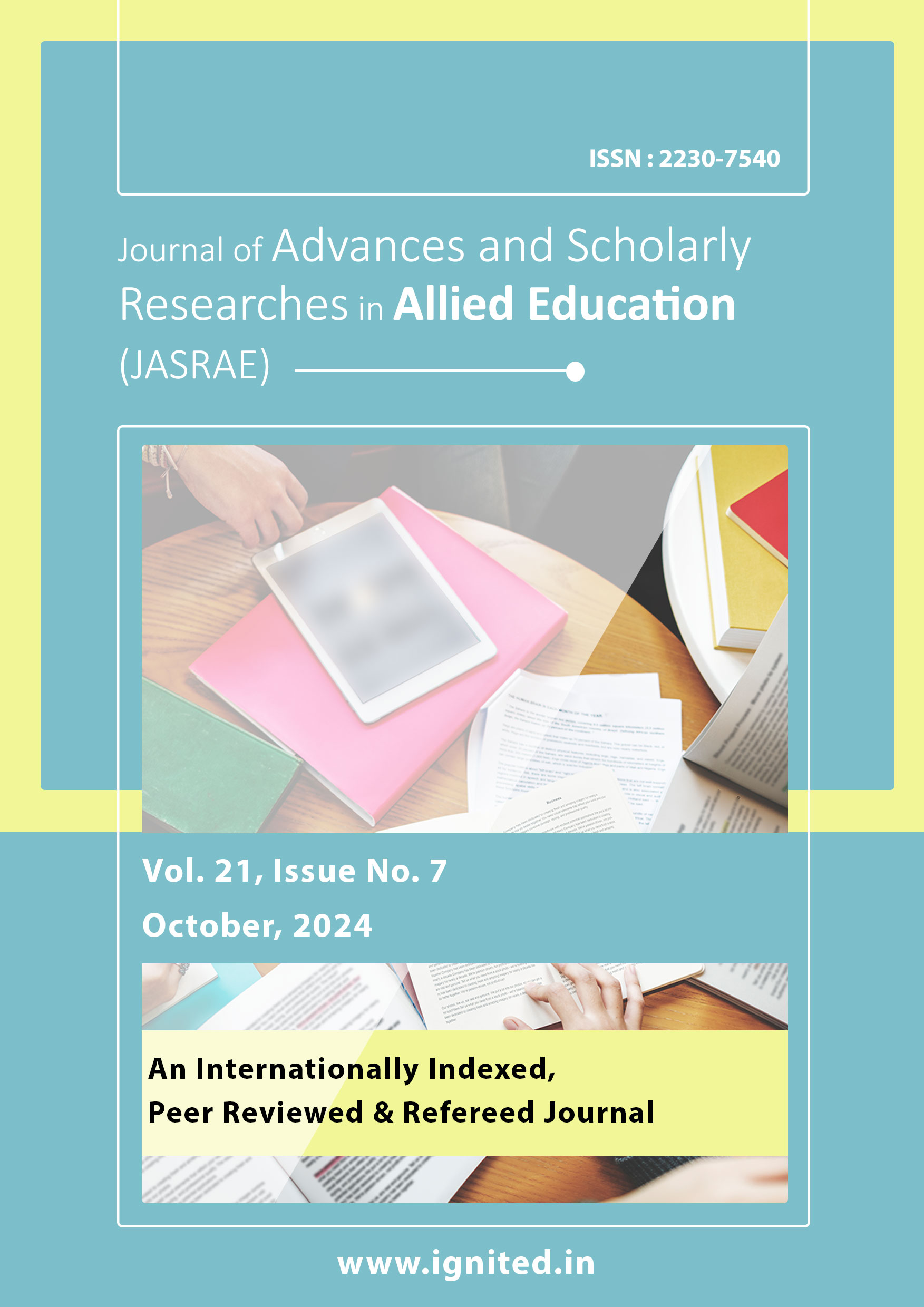 					View Vol. 21 No. 7 (2024): Journal of Advances and Scholarly Researches in Allied Education (JASRAE)
				