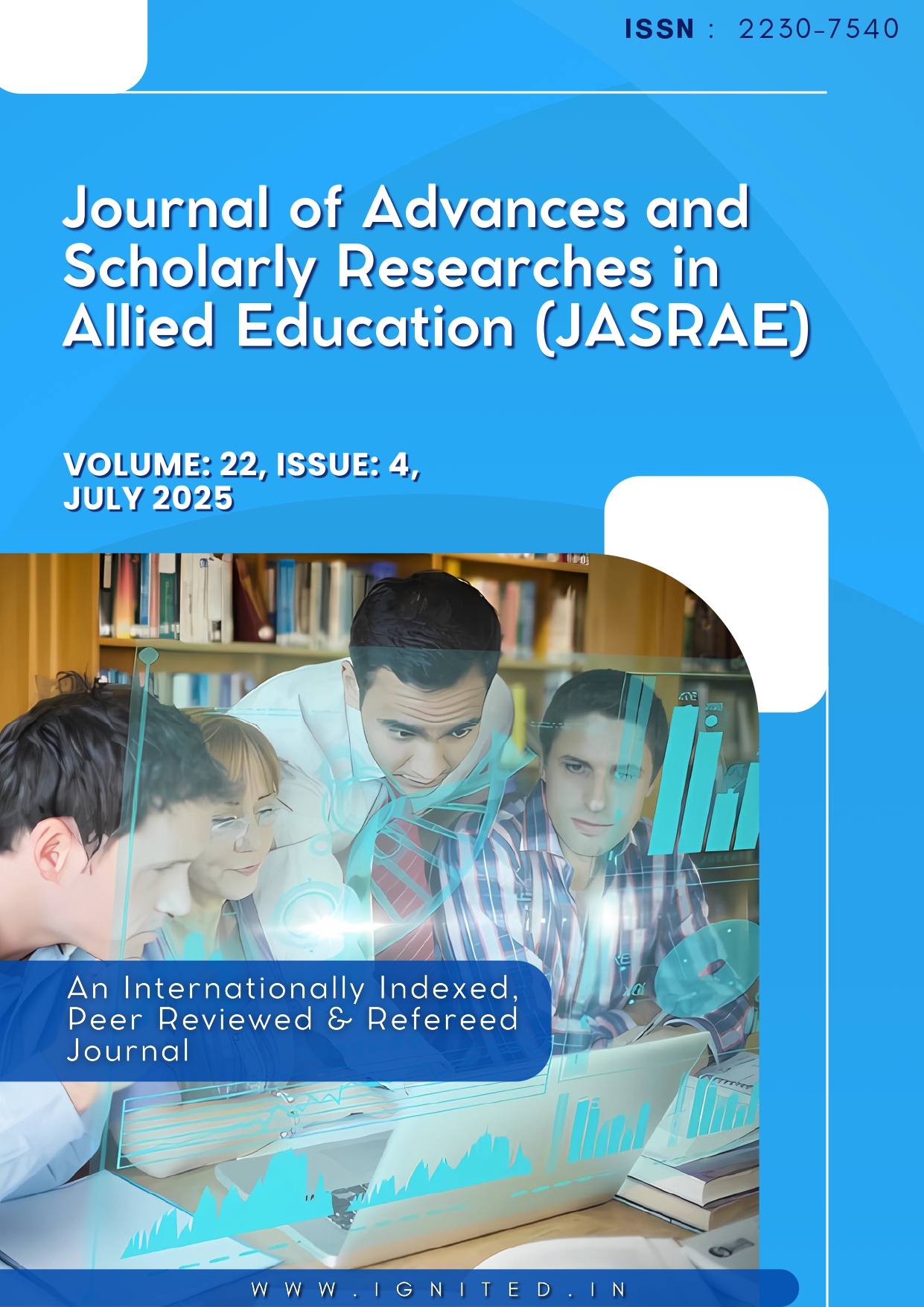 					View Vol. 22 No. 4 (2025): Journal of Advances and Scholarly Researches in Allied Education (JASRAE)
				